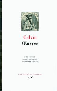 Oeuvres - Calvin Jean - Higman Francis - Roussel Bernard