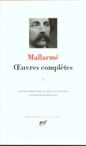 OEUVRES COMPLETES. Tome 1 - Mallarmé Stéphane