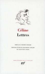 Lettres - Céline Louis-Ferdinand - Godard Henri - Louis Jean