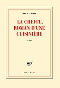 La Cheffe, roman d'une cuisinière - NDiaye Marie