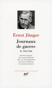 Journaux de guerre. Tome 2, 1939-1948 - Jünger Ernst - Hervier Julien - Mercier Pascal - P