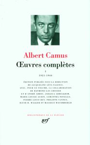 Oeuvres complètes. Tome 1, 1931-1944 - Camus Albert - Lévi-Valensi Jacqueline - Gay-Crosi