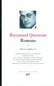 Oeuvres complètes. Tome 3, Romans 2 - Queneau Raymond - Godard Henri - Delbreil Daniel -