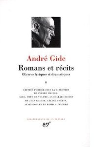 Romans et récits. Tome 2, Oeuvres lyriques et dramatiques - Gide André - Masson Pierre