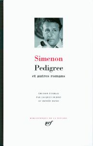 Pedigree et autres romans - Simenon Georges - Dubois Jacques - Denis Benoît