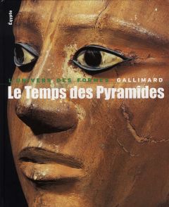 Le Temps des Pyramides. De la Préhistoire aux Hyksos (1560 avant Jésus-Christ) - Leclant Jean - Aldred Cyril - Cenival Jean-Louis H
