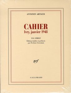 Cahier. Ivry, janvier 1948 - Artaud Antonin - Grossman Evelyne