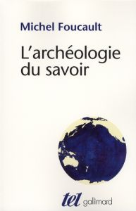 L'archéologie du savoir - Foucault Michel