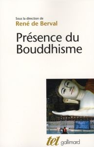Présence du Bouddhisme - Berval René de - Lévy Paul - Filliozat Jean