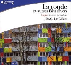 La ronde et autres faits divers. 1 CD audio - Le Clézio Jean-Marie-Gustave - Giraudeau Bernard