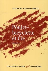 Poulet-bicyclette et Cie - Couao-Zotti Florent
