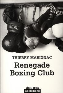 Renegade Boxing Club - Marignac Thierry