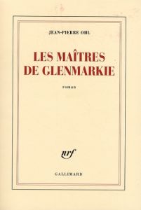 Les maîtres de Glenmarkie - Ohl Jean-Pierre