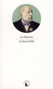 Les Mémoires du Baron Mollet - Mollet Jean - Queneau Raymond - Mauriès Patrick