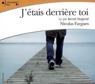J'étais derrière toi. 4 CD audio - Fargues Nicolas - Magimel Benoît