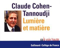 Lumière et matière. 1 CD audio - Cohen-Tannoudji Claude