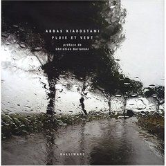 Pluie et vent - Kiarostami Abbas - Boltanski Christian