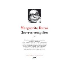 Oeuvres complètes. Volume 3 - Duras Marguerite - Philippe Gilles