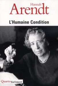 L'Humaine Condition - Arendt Hannah - Raynaud Philippe