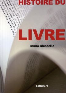 Histoire du livre - Blasselle Bruno