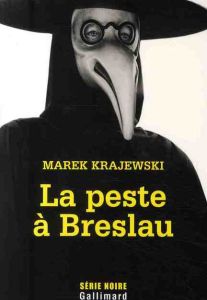 La peste à Breslau - Krajewski Marek - Carlier Margot - Laurent Maryla