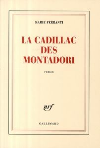 La Cadillac des Montadori - Ferranti Marie