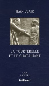 La tourterelle et le chat-huant. Journal 2007-2008 - Clair Jean