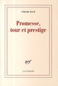 Promesse, tour et prestige - Macé Gérard