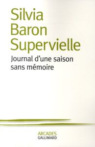 Journal d'une saison sans mémoire - Baron Supervielle Silvia