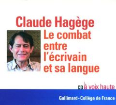 Le combat entre l'écrivain et sa langue. 1 CD audio - Hagège Claude