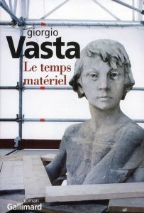Le temps matériel - Vasta Giorgio - Raynaud Vincent