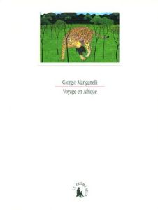 Voyage en Afrique - Manganelli Giorgio - Férault Dominique