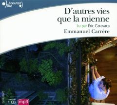 D'autres vies que la mienne. 1 CD audio MP3 - Carrère Emmanuel - Caravaca Eric