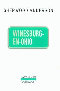 Winesburg-en-Ohio - Anderson Sherwood - Gay Marguerite