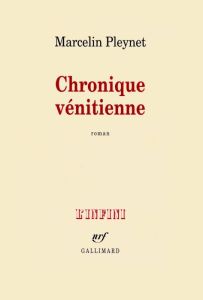 Chronique vénitienne - Pleynet Marcelin