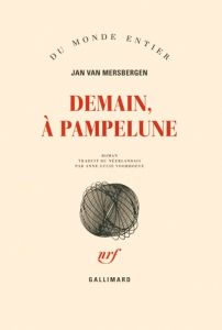 Demain, à Pampelune - Mersbergen Jan van - Voorhoeve Anne-Lucie