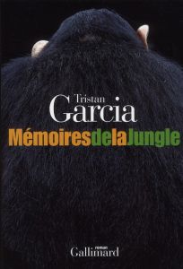 Mémoires de la jungle - Garcia Tristan