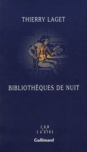 Bibliothèques de nuit - Laget Thierry