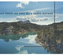 Les trente-six vues de la Sainte Victoire - Ballot Jean-Christophe - Handke Peter - Barré Fran