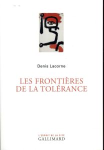 Les frontières de la tolérance - Lacorne Denis