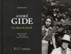 André Gide. Un album de famille, avec 1 DVD - Prévost Jean-Pierre