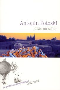Cités en abîme - Potoski Antonin