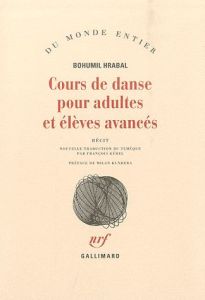Cours de danse pour adultes et élèves avancés - Hrabal Bohumil - Kérel François - Kundera Milan