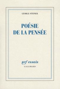 Poésie de la pensée - Steiner George - Dauzat Pierre-Emmanuel
