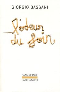 L'odeur du foin - Bassani Giorgio - Arnaud Michel - Raynaud Vincent