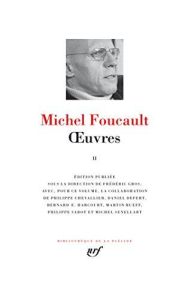 Oeuvres. Tome 2 - Foucault Michel - Gros Frédéric