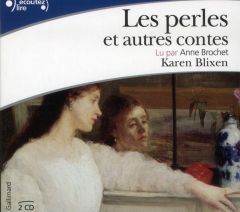 Les perles et autres contes. 2 CD audio - Blixen Karen - Brochet Anne