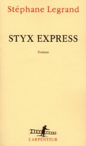 Styx Express - Legrand Stéphane