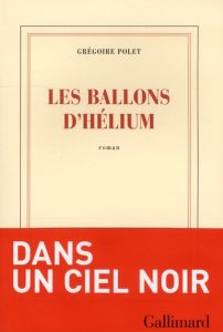 Les ballons d'hélium - Polet Grégoire