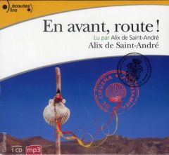 En avant, route ! 1 CD audio MP3 - Saint-André Alix de